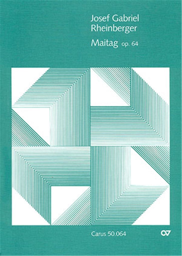 Rheinberger: Maitag op. 64